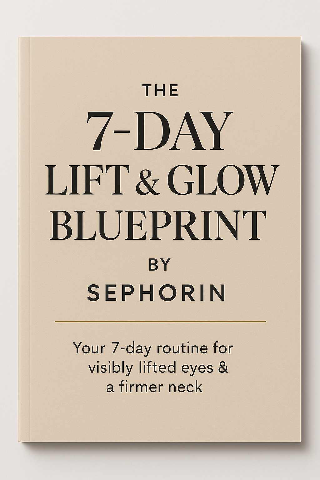 7-Day Lift & Glow Blueprint by Sephorin™